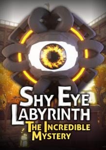 Shy Eye Labyrinth: The Incredible Mystery cover
