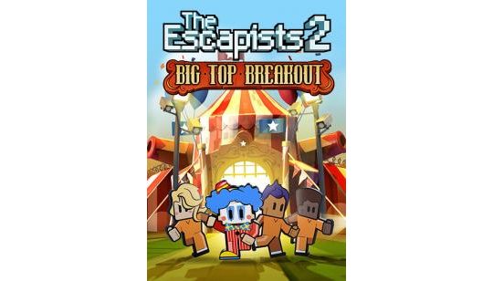 The Escapists 2 - Big Top Breakout cover