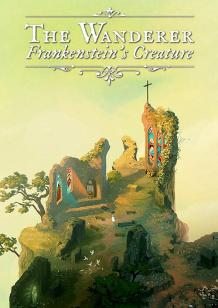 The Wanderer: Frankenstein's Creature cover