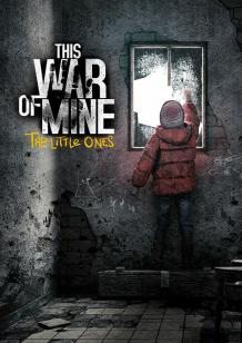 This War of Mine: The Little Ones cover