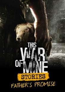 This War of Mine: Stories - Father's Promise (ep.1) (GOG) cover