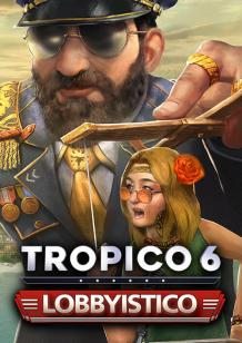 Tropico 6 - Lobbyistico cover
