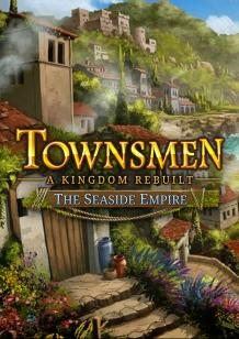 Townsmen - A Kingdom Rebuilt: The Seaside Empire cover