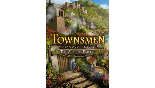 Townsmen - A Kingdom Rebuilt: The Seaside Empire cover